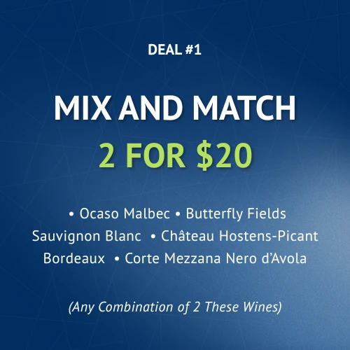 MIX AND MATCH 2 FOR $20 WINES